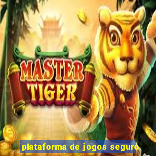 plataforma de jogos seguro